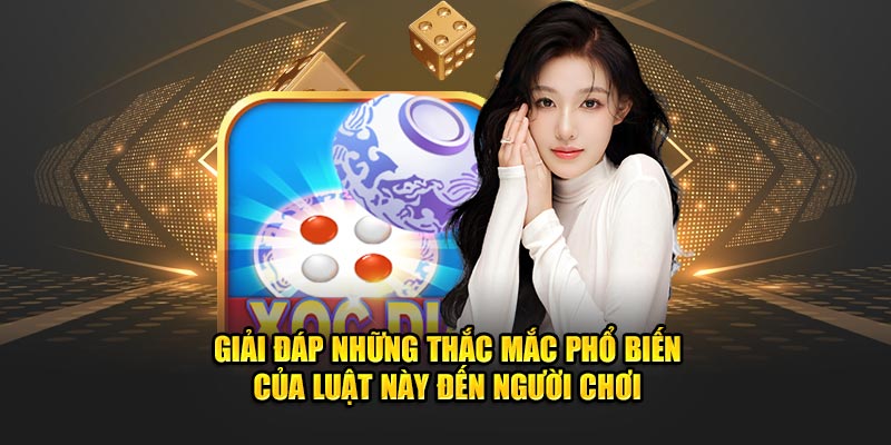 Giải đáp những thắc mắc phổ biến của luật này đến người chơi